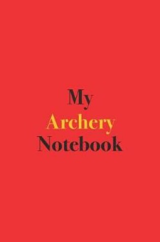 Cover of My Archery Notebook