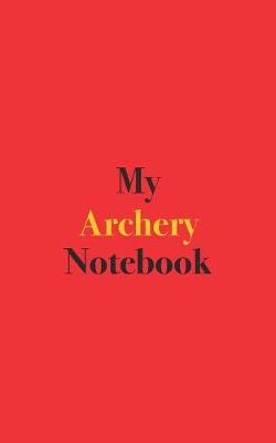 Book cover for My Archery Notebook