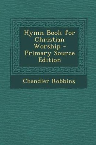 Cover of Hymn Book for Christian Worship - Primary Source Edition