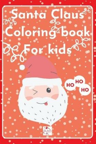 Cover of Santa Claus Coloring Book for kids