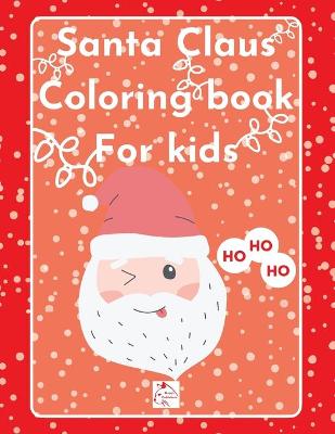 Book cover for Santa Claus Coloring Book for kids