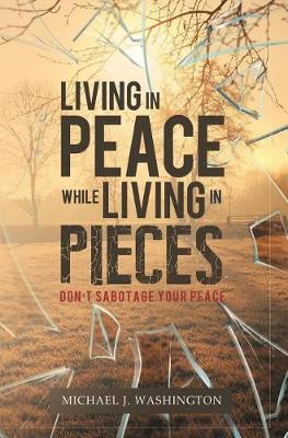 Book cover for Living in Peace While Living in Pieces