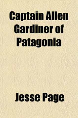 Cover of Captain Allen Gardiner of Patagonia