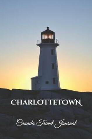 Cover of Charlottetown Canada Travel Journal