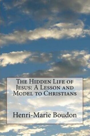 Cover of The Hidden Life of Jesus