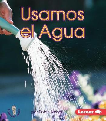 Book cover for Usamos El Agua (We Use Water)