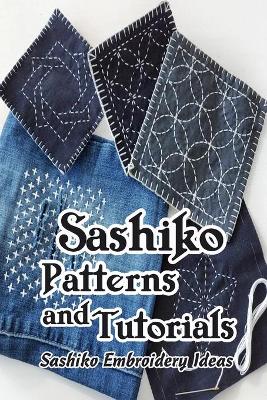 Book cover for Sashiko Patterns and Tutorials