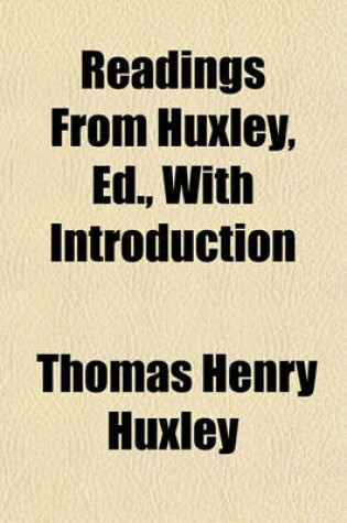 Cover of Readings from Huxley, Ed., with Introduction