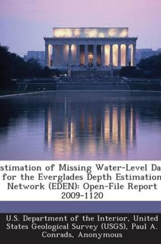 Cover of Estimation of Missing Water-Level Data for the Everglades Depth Estimation Network (Eden)