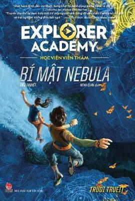 Book cover for Explorer Academy - (Vol. 1 of 2) the Nebula Secret