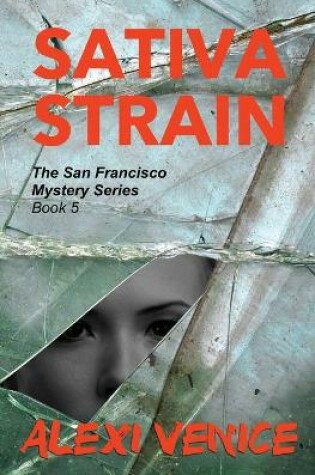 Cover of Sativa Strain, The San Francisco Mystery Series, Book 5