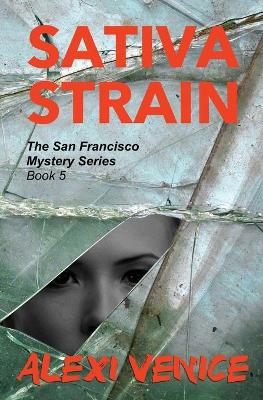 Book cover for Sativa Strain, The San Francisco Mystery Series, Book 5
