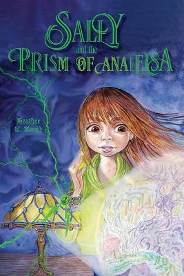 Book cover for Sally and the Prism of Analeisa