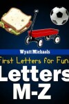 Book cover for First Letters for Fun! Letters M-Z