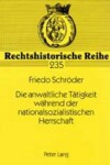 Book cover for Die Anwaltliche Taetigkeit Waehrend Der Nationalsozialistischen Herrschaft