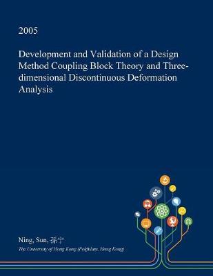 Book cover for Development and Validation of a Design Method Coupling Block Theory and Three-Dimensional Discontinuous Deformation Analysis