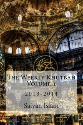 Cover of The Weekly Khutbah Volume 1
