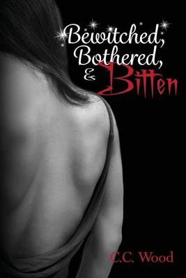 Book cover for Bewitched, Bothered, and Bitten