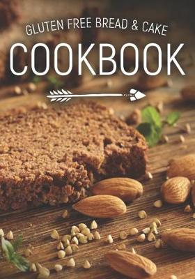 Book cover for Gluten Free Bread & Cake Cookbook