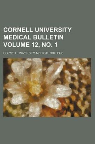 Cover of Cornell University Medical Bulletin Volume 12, No. 1