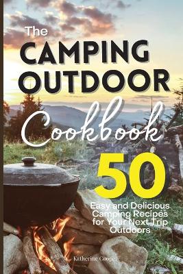 Book cover for The Camping Outdoor Cookbook