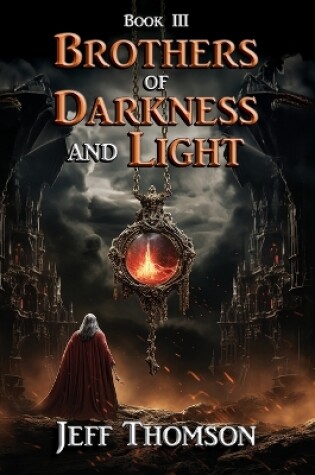 Cover of Rothers of Darkness and Light - Book III