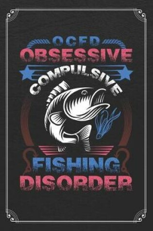 Cover of OCFD Obsessive Compulsive Fishing Disorder