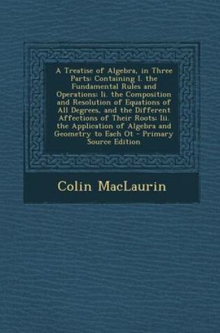 Cover of A Treatise of Algebra, in Three Parts