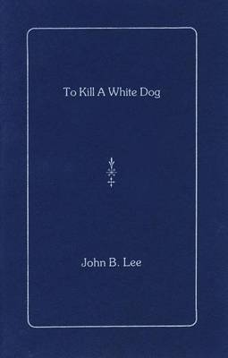 Book cover for To Kill a White Dog