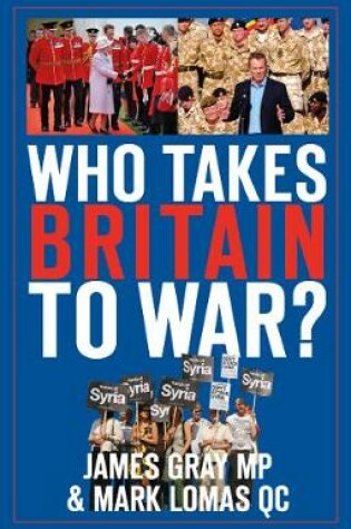 Cover of Who Takes Britain to War?