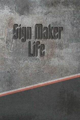 Cover of Sign Maker Life