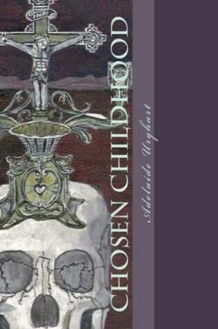 Cover of Chosen Childhood