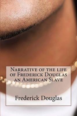 Book cover for Narrative of the Life of Frederick Douglas an American Slave