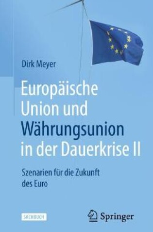 Cover of Europäische Union und Währungsunion in der Dauerkrise II
