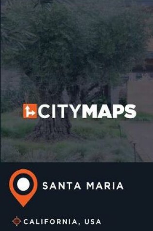 Cover of City Maps Santa Maria California, USA