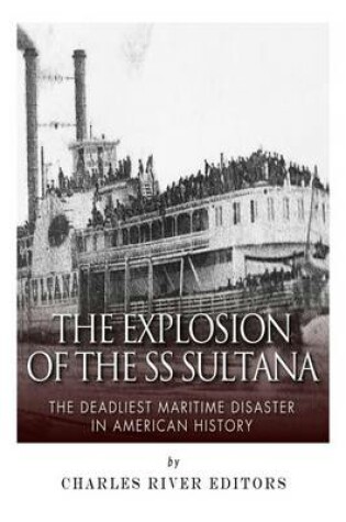 Cover of The Explosion of the SS Sultana