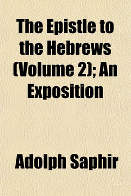 Book cover for The Epistle to the Hebrews (Volume 2); An Exposition