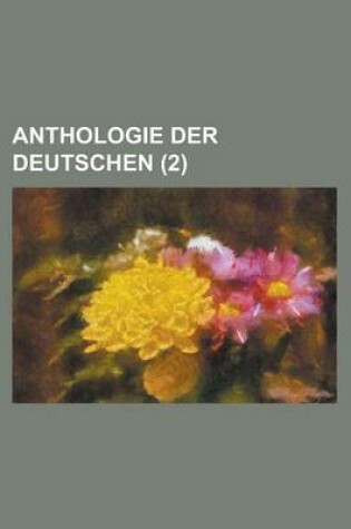 Cover of Anthologie Der Deutschen (2)