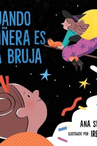 Cover of Cuando tu niñera es una bruja (If Your Babysitter Is a Bruja)