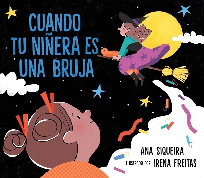 Book cover for Cuando tu niñera es una bruja (If Your Babysitter Is a Bruja)