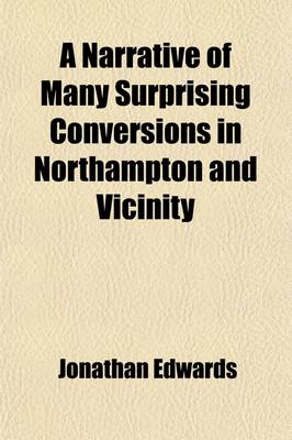 Book cover for A Narrative of Many Surprising Conversions in Northampton and Vicinity