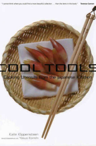 Cover of Cool Tools: Cooking Utensils from the Japanese Kitchen