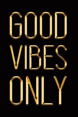 Book cover for Good Vibes Only