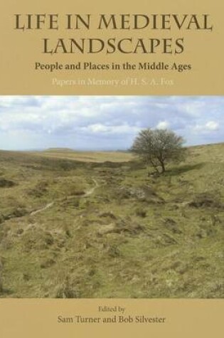 Cover of Life in Medieval Landscapes: People and Places in the Middle Ages