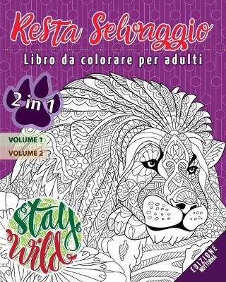 Book cover for Resta Selvaggio - 2 in 1 - edizione notturna