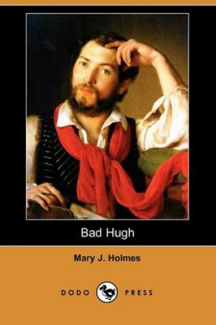 Cover of Bad Hugh (Dodo Press)