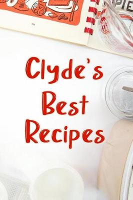 Book cover for Clyde's Best Recipes