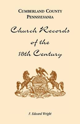 Book cover for Cumberland County, Pennsylvania, Church Records of the 18th Century