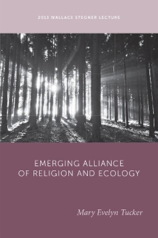Cover of The Emerging Alliance of Religion and Ecology