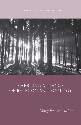 Cover of The Emerging Alliance of Religion and Ecology